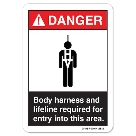 ANSI Danger Sign, Body Harness And Lifeline Required For Entry Into This Area, 18in X 12in Decal